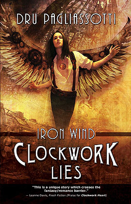 Clockwork Lies: Iron Wind by Dru Pagliassotti