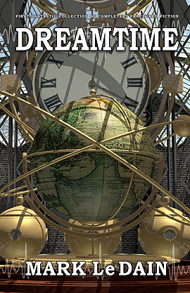 Dreamtime (First Fantastic Collection) by Mark Le Dain