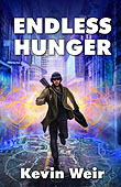 Endless Hunger by Kevin Weir