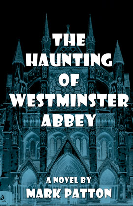 The Haunting of Westminster Abbey by Mark Patton