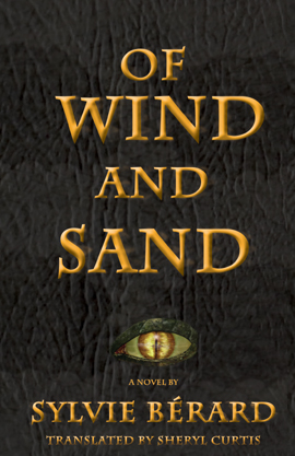 Of Wind and Sand by Sylvie B�rard