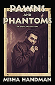 Pawns and Phantoms by Misha Handman