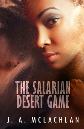 The Salarian Desert Game by J. A. McLachlan