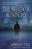 The Shadow Academy by Adrian Cole.