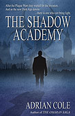 The Shadow Academy by Adrian Cole.