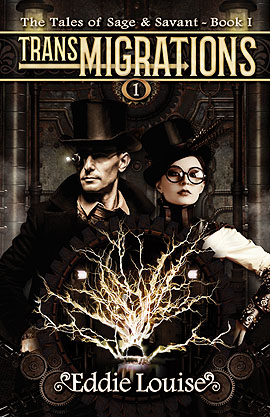 Transmigrations (Book 1 of The Tales of Sage & Savant) by Eddie Louise